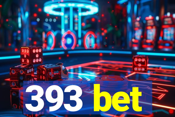 393 bet